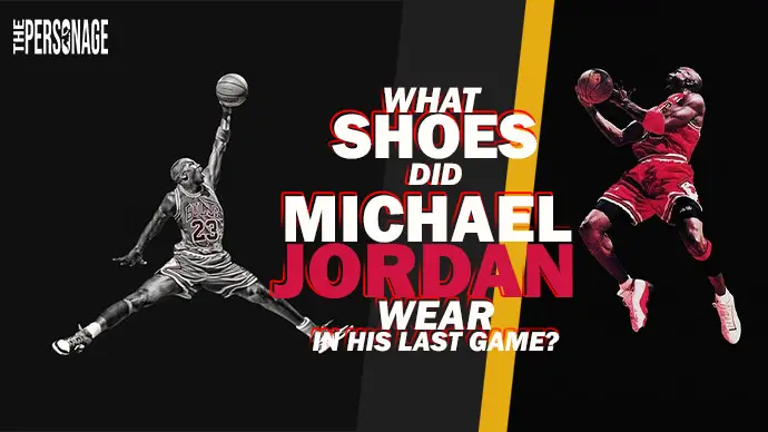 What Shoes Did Michael Jordan Wear In His Last Game